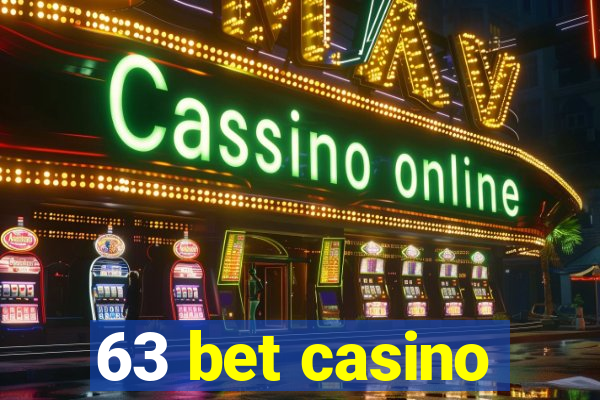 63 bet casino